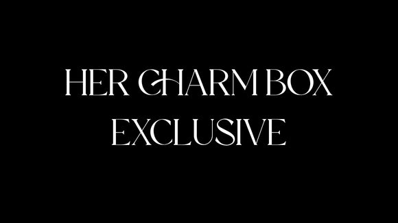 Her Charm Box EXCLUSIVE